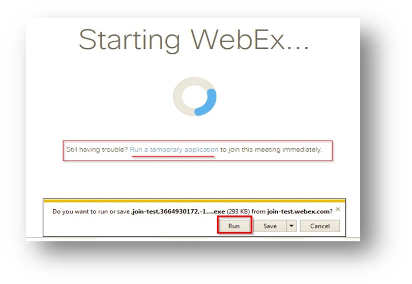 Image showing the Staring WebEx screen. Choose the Run a temporary application option.  Then click Run or Open on the download bar at the bottom of your browser window.